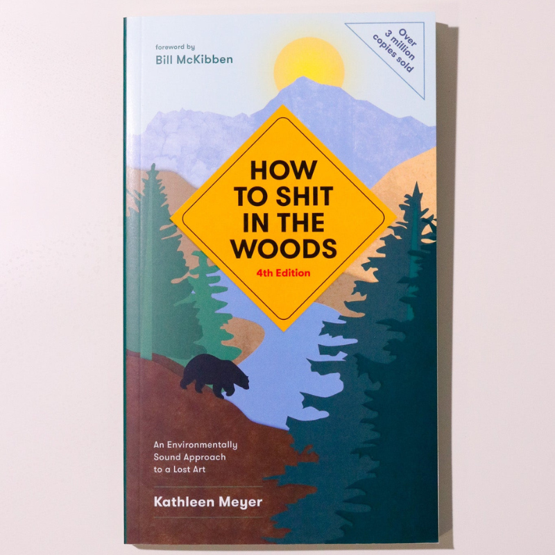 How to Sh*t in the Woods - Heyday