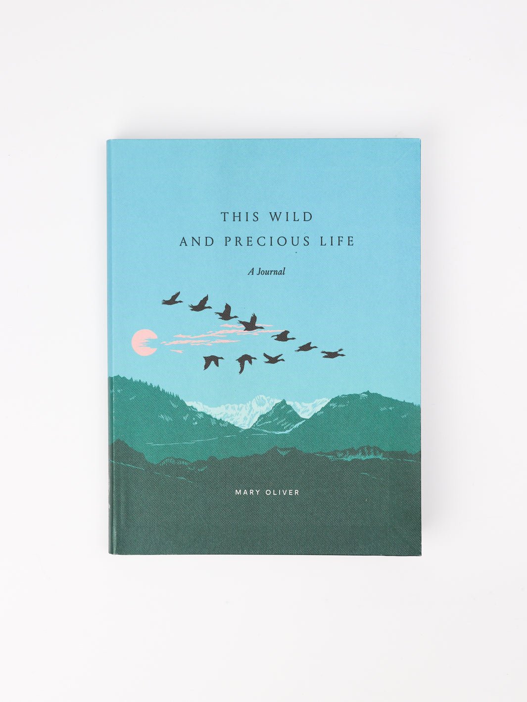 This Wild and Precious Life Journal - Heyday