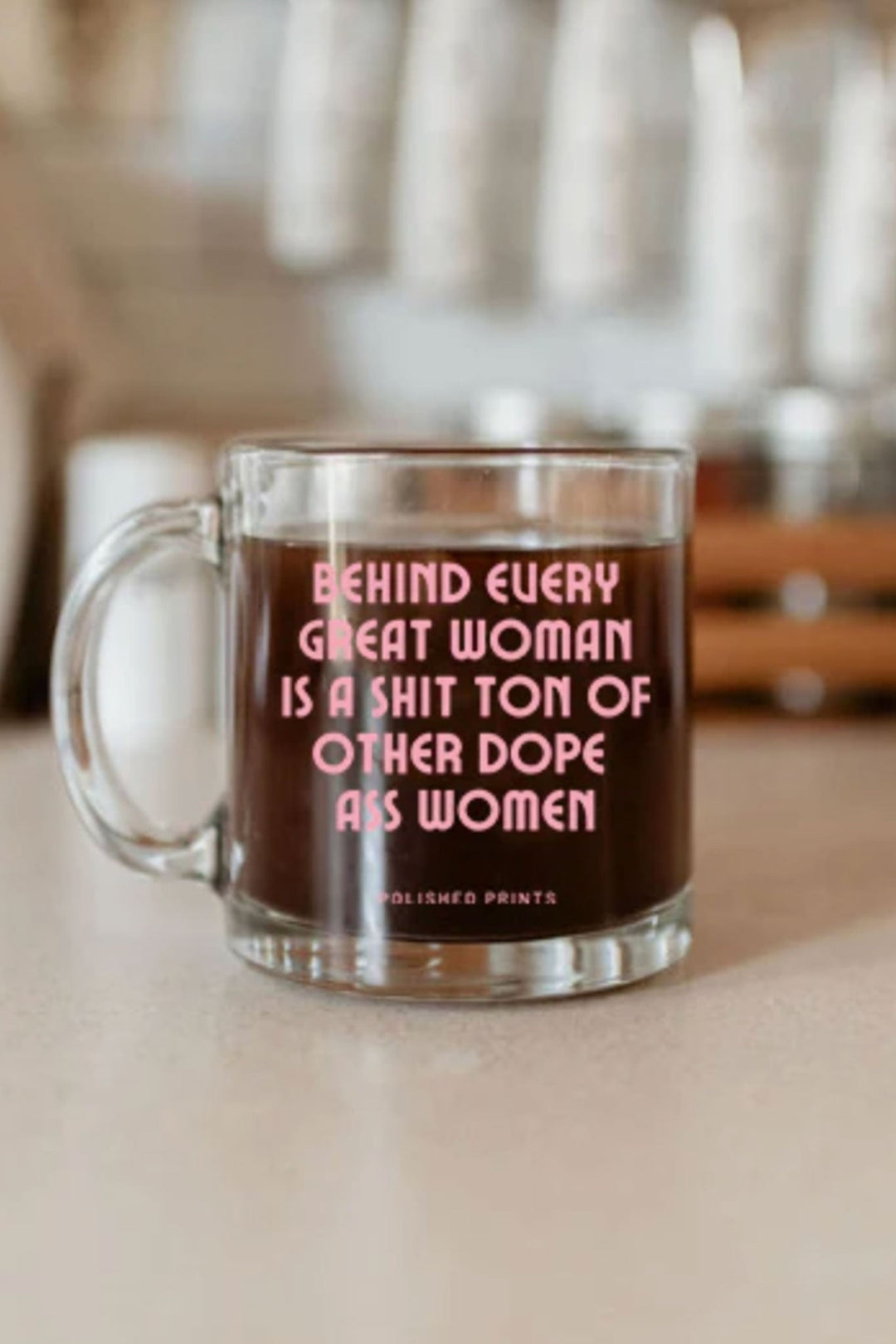 Behind Every Great Woman Glass Mug - Heyday