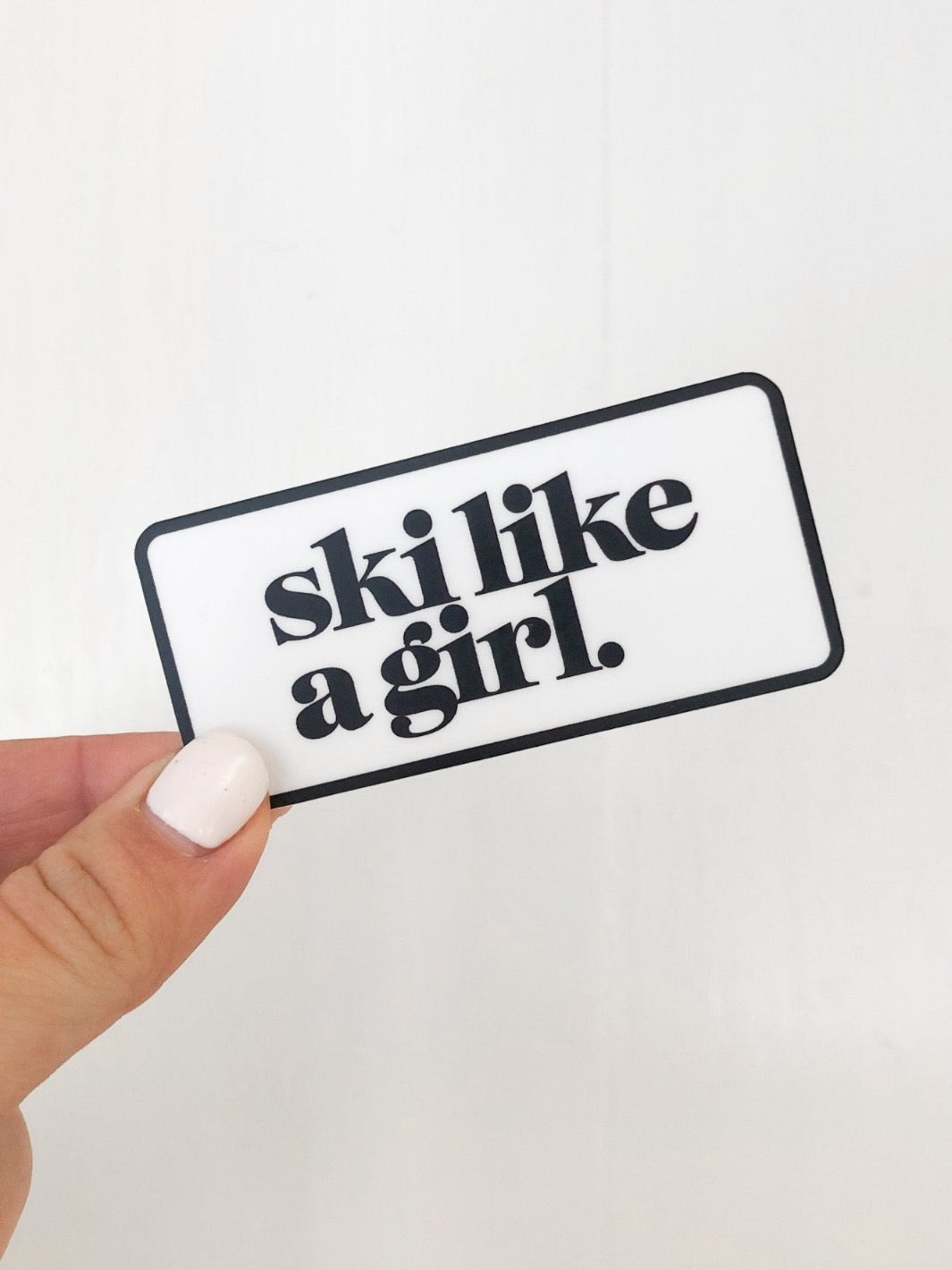 Ski Like a Girl Patch Sticker - Heyday Bozeman