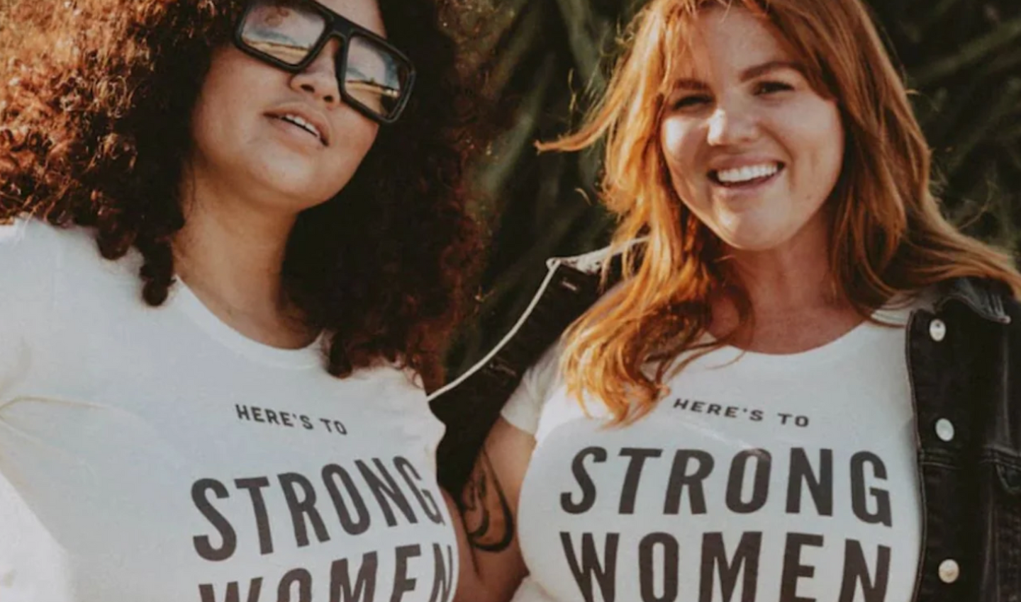 Here's to Strong Women T-shirts at Heyday