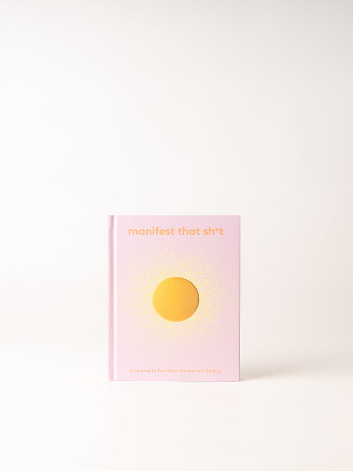 Manifest that Sh*t