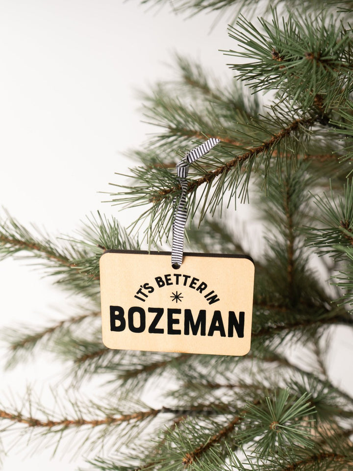 Better In Bozeman Ornament