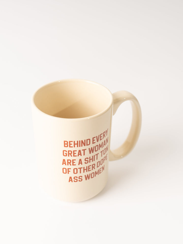 Behind Every Great Woman Mug