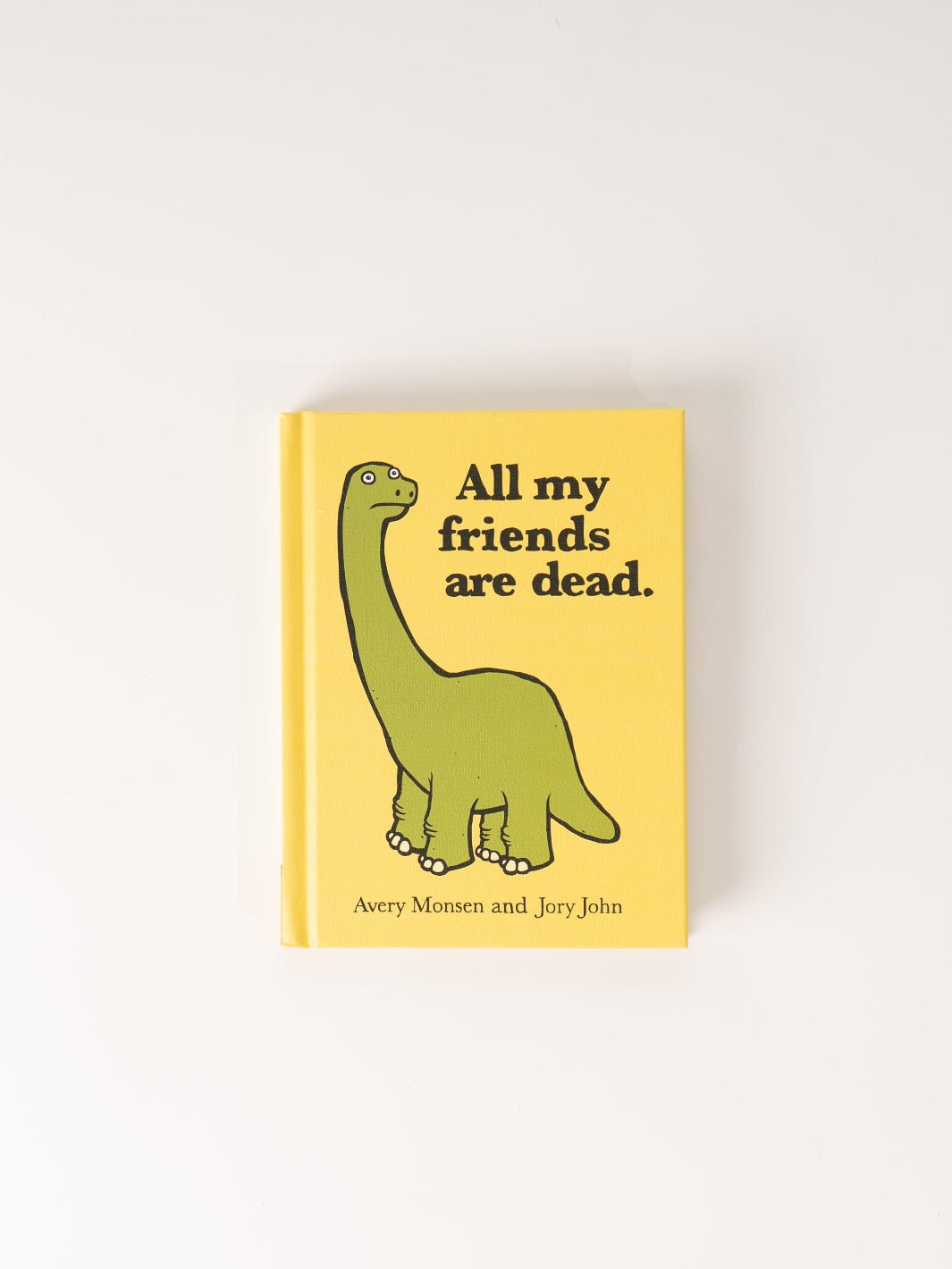 All My Friends Are Dead Book - Heyday