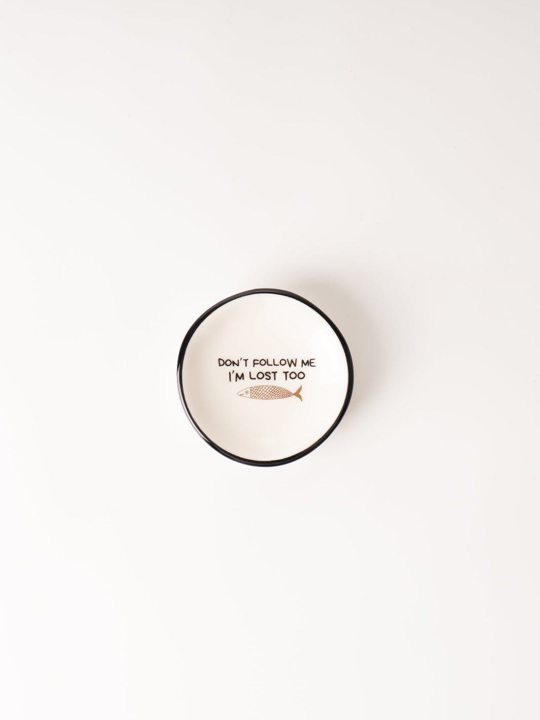 Don't Follow Me Trinket Dish - Heyday