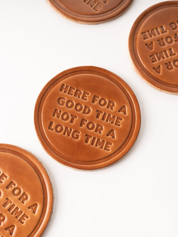 Here For A Good Time Leather Coaster - Heyday