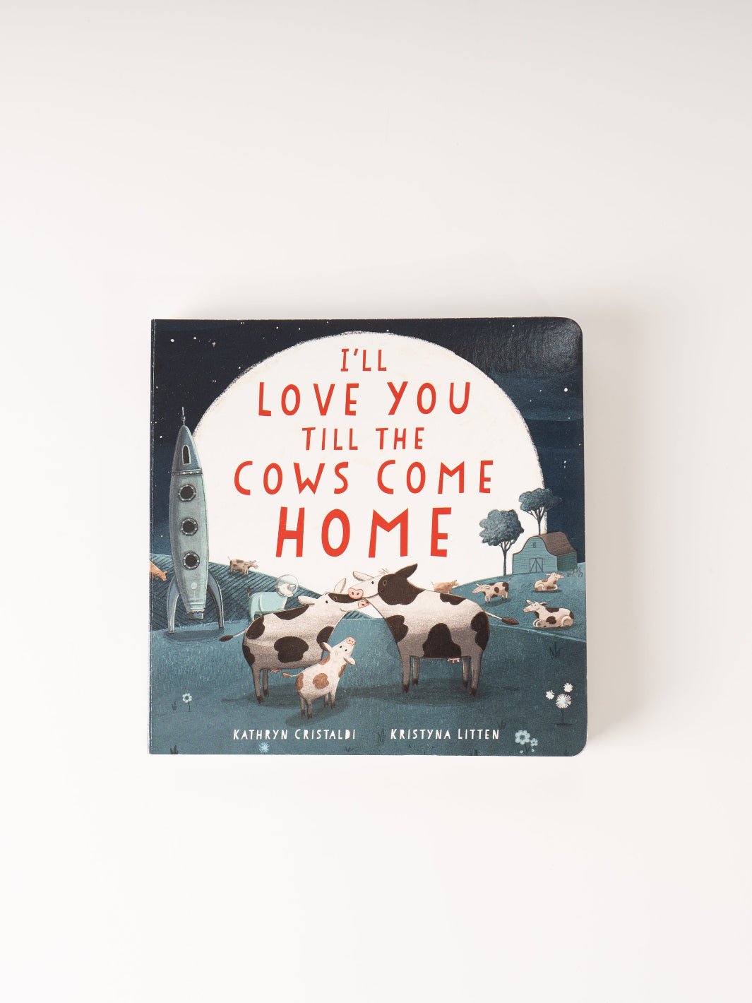 I’ll Love You Till the Cows Come Home - Heyday