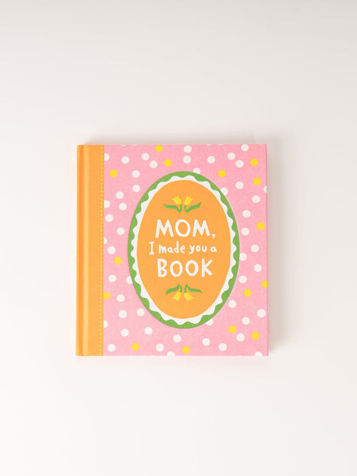 Mom, I Made You A Book - Heyday