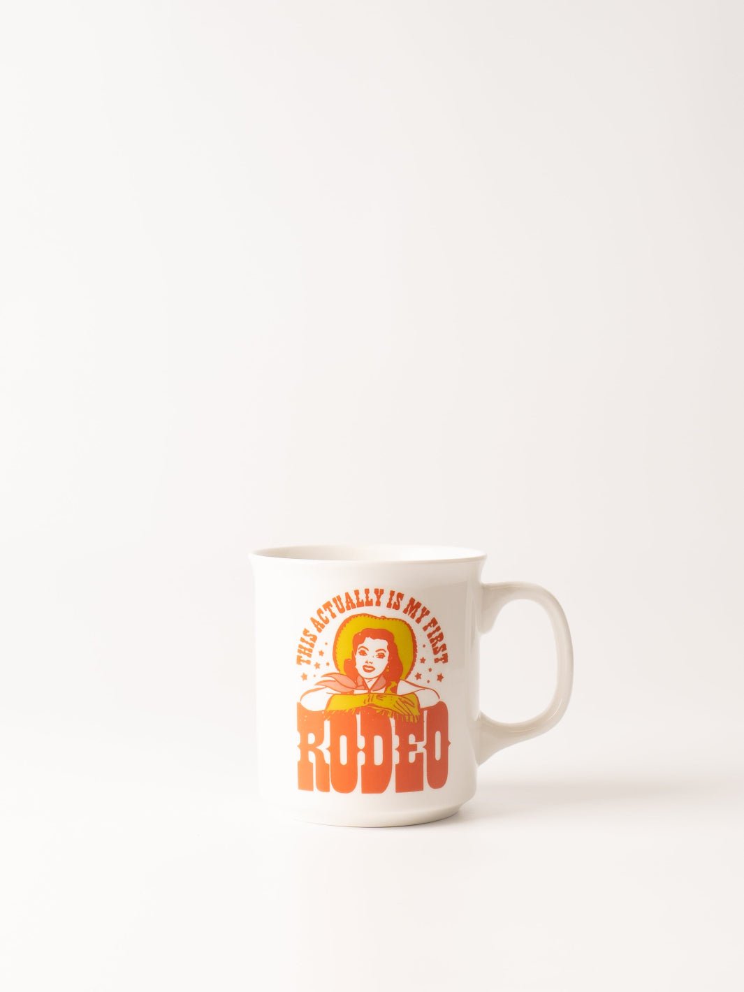This Actually Is My First Rodeo Mug - Heyday