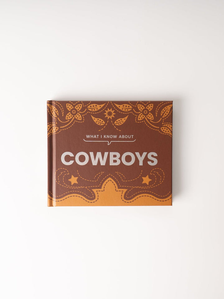 What I Know About Cowboys - Heyday