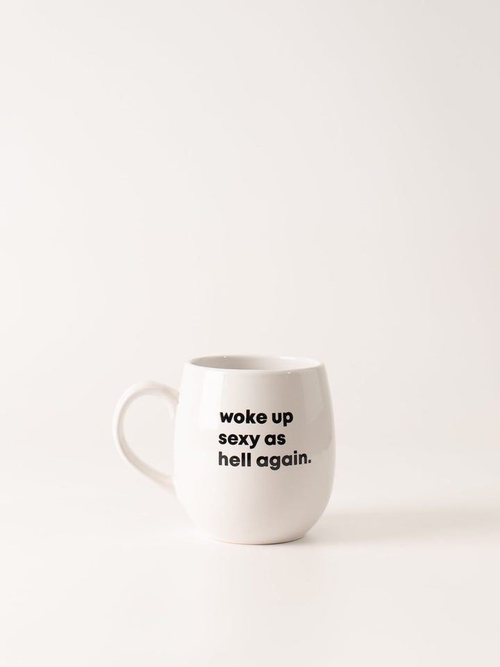 Woke Up Sexy Mug - Heyday