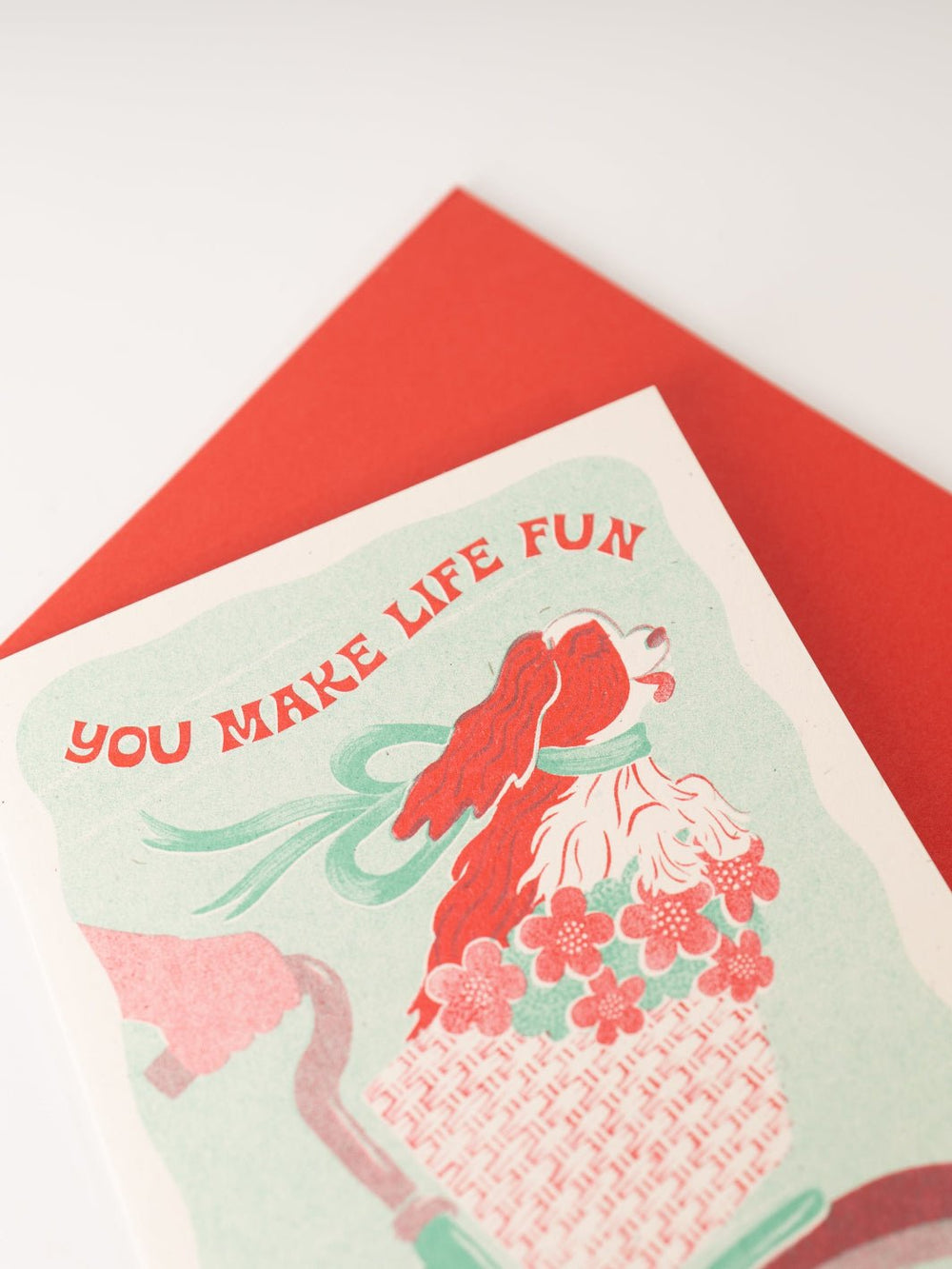 You Make Life Fun Greeting Card - Heyday