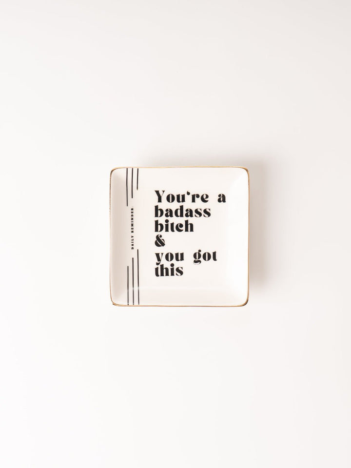 You're a Badass B*tch and You Got This Trinket Tray - Heyday