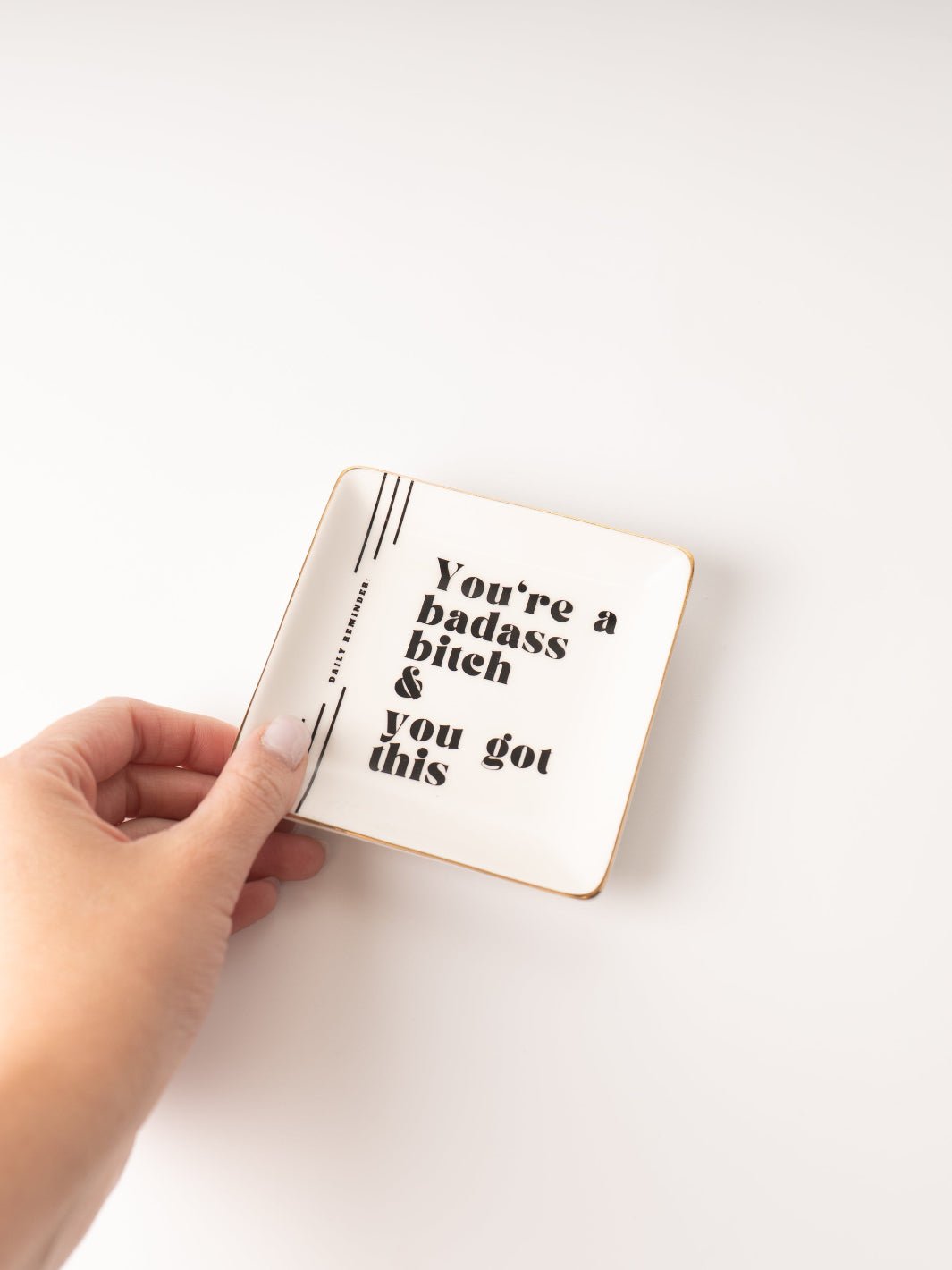You're a Badass B*tch and You Got This Trinket Tray - Heyday
