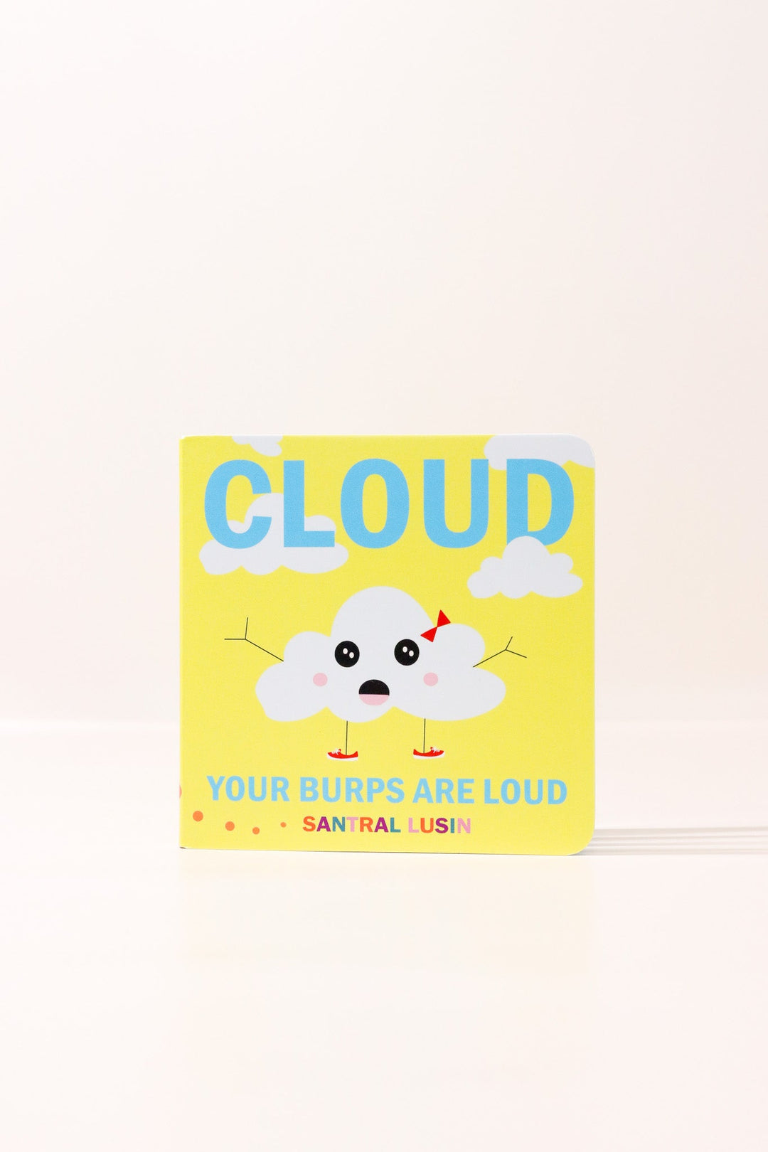 Cloud Your Burps Are Loud - Heyday