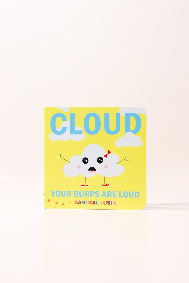 Cloud Your Burps Are Loud - Heyday