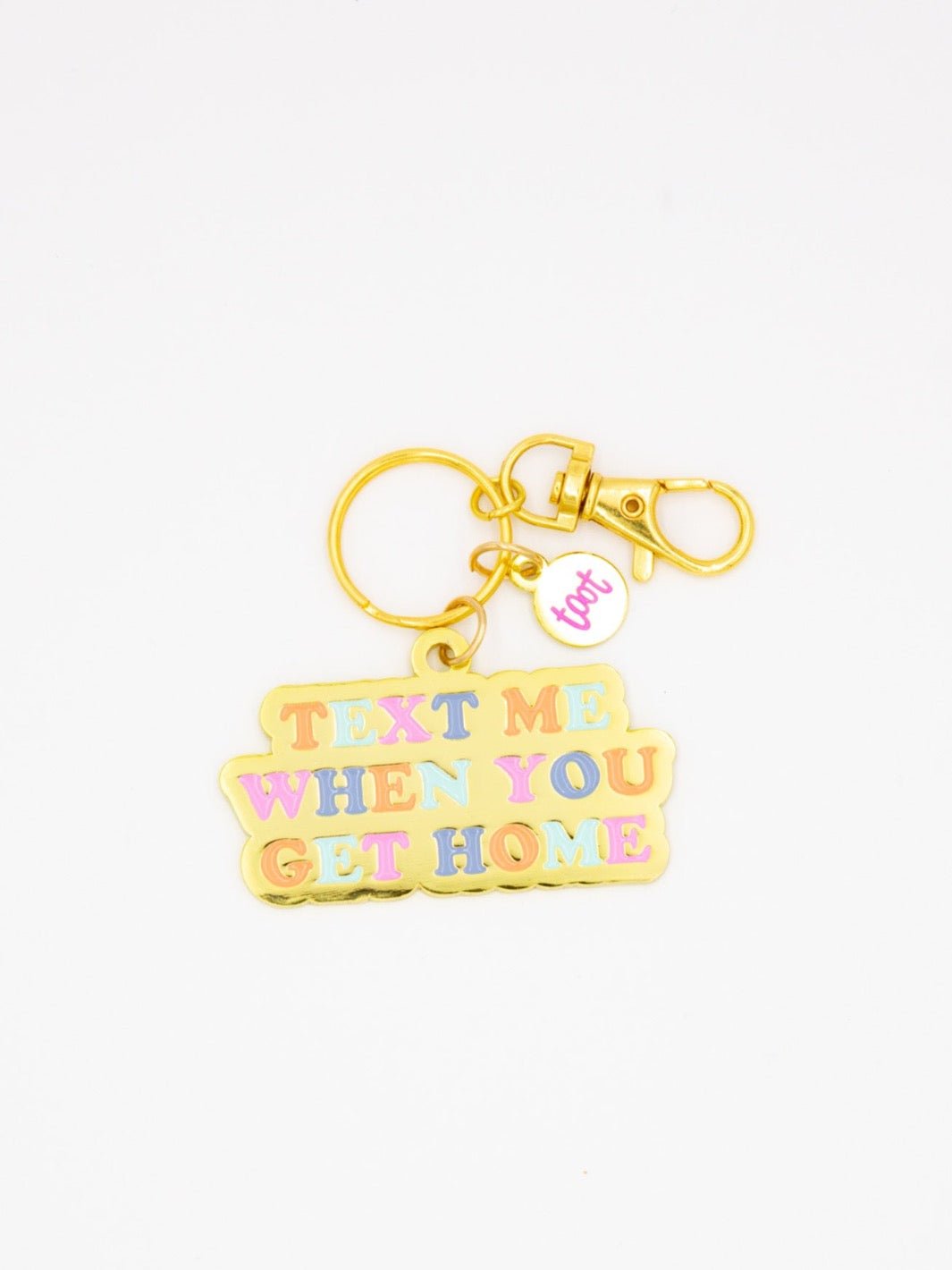 Text Me When You Get Home Key Charm - Heyday